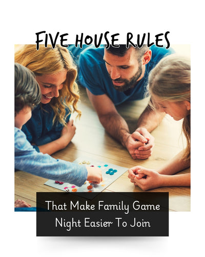 Five House Rules That Make Family Game Night Easier To Join