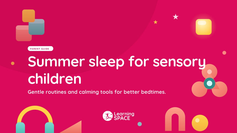 Summer Sleep for Sensory Children: Calming Bedtime Routines and Tools