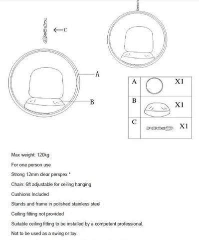 Technical line drawing and specification sheet for a hanging circular cushioned seat or swing, showing labeled dimensions A, B, and C, a chain, and a small table with quantity notes. Text lists max weight 120kg, one-person use, clear perspex 12mm chain, cushions included, stainless steel frame, and ceiling fitting not provided.