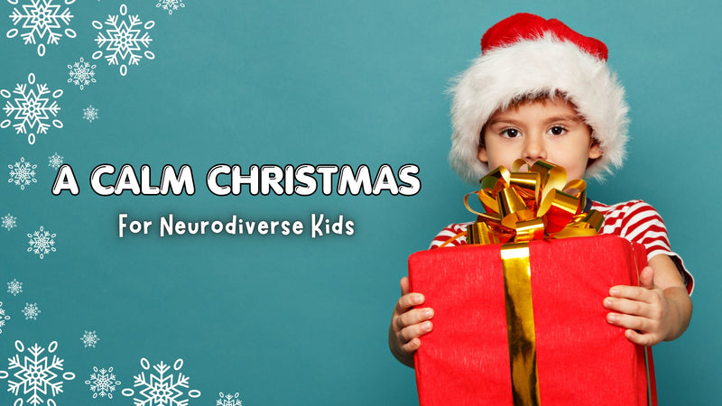 A Calm Christmas for Neurodiverse Kids