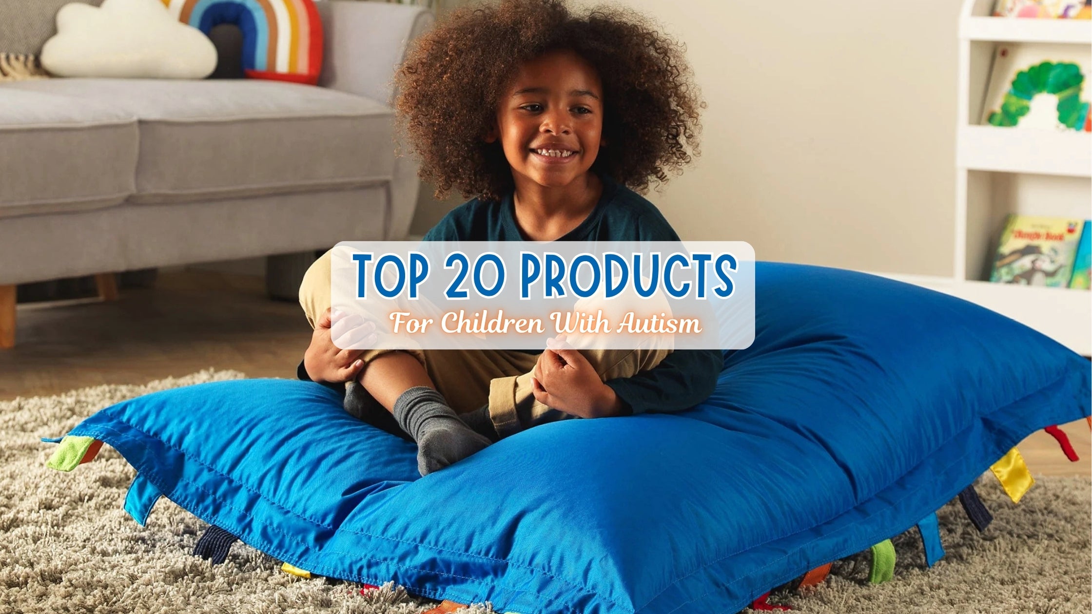 Top 20 Sensory Products for Children with Autism