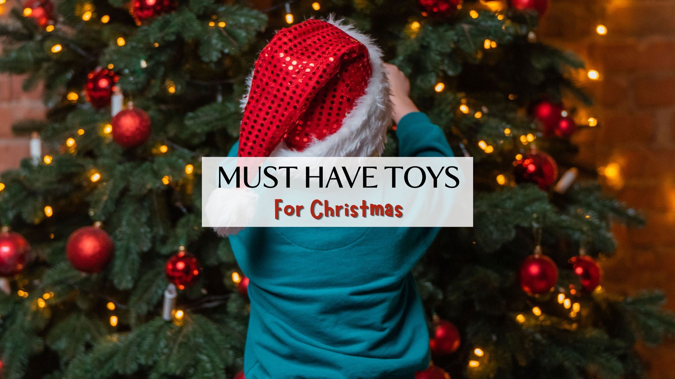 Must Have Toys for Christmas!