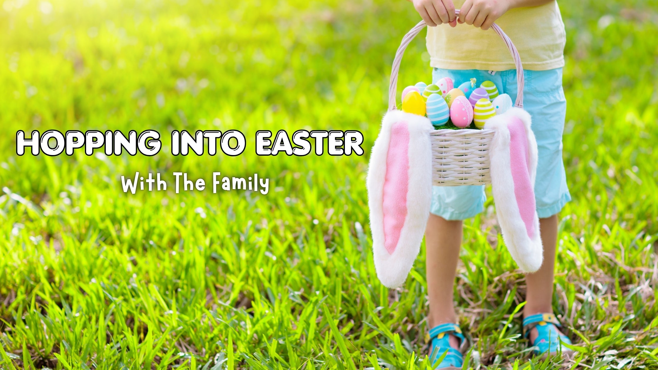 Hopping Into Easter With The Family