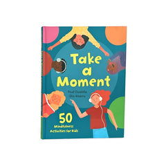 Take a Moment 50 Mindfulness Activities for Kids Book, Learning SPACE