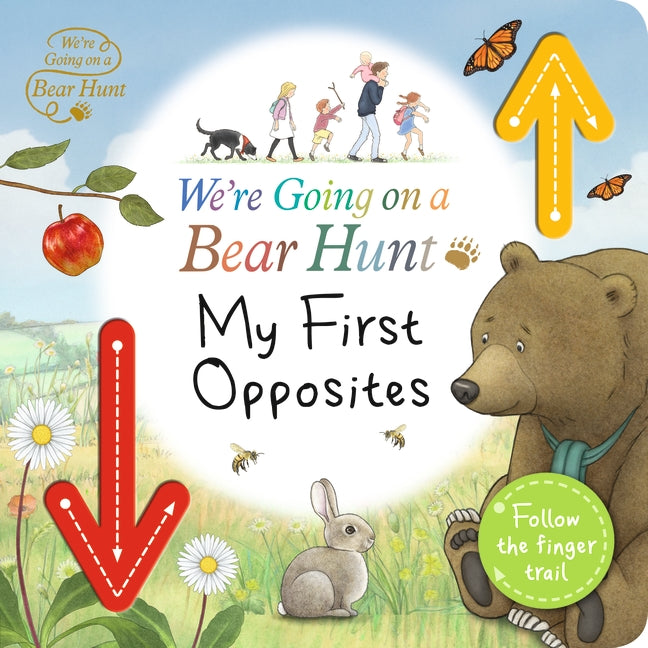 We're Going on a Bear Hunt: My First Opposites Board Book, Learning SPACE